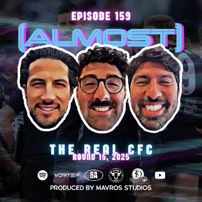 #159 The Real CFC | Round 15, 2025 #159 The Real CFC | Round 15, 2025