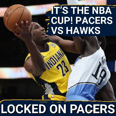Why you should enjoy the NBA Cup + how Indiana Pacers can start it off with win over Atlanta Hawks Why you should enjoy the NBA Cup + how Indiana Pacers can start it off with win over Atlanta Hawks