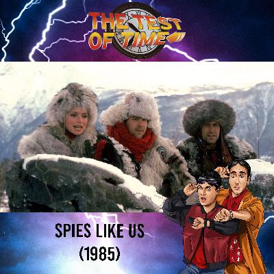 Episode 496: Spies Like Us (1985)