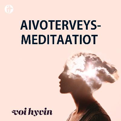 Aivoterveysmeditaatiot: Paranna keskittymiskykyä