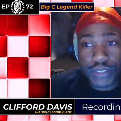 EP#72 Did Will Smith Pimp His Son Out To Diddy? w/Clifford Davis AKA-"Big C Legend Killer"