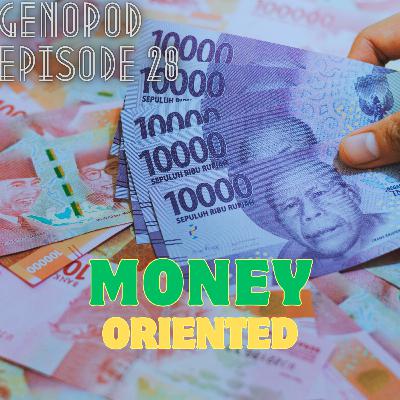 Episode 28. Seberapa money oriented kah kamu? Episode 28. Seberapa money oriented kah kamu?