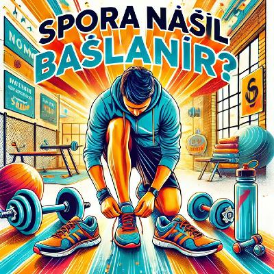 Spora Nasil Baslarım?