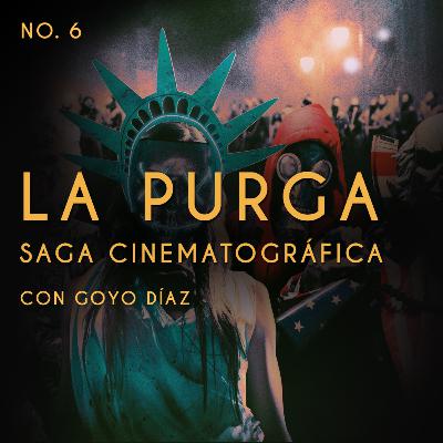 06 La Purga Saga Cinematográfica | Lupus Intus