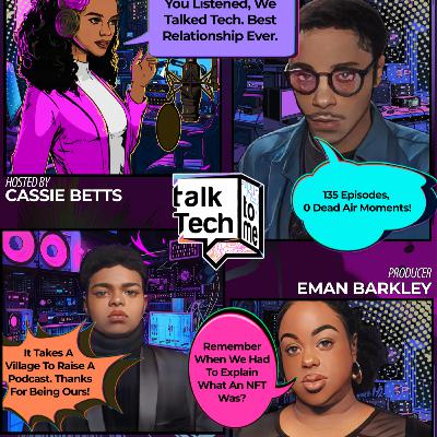 E136 - Talk Tech To Me One Last Time