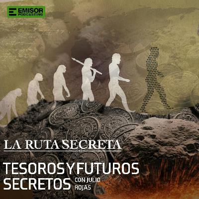 Tesoros y futuros secretos, con Julio Rojas