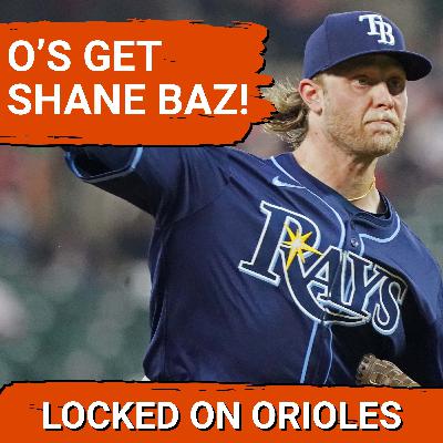 Orioles acquire RHP Shane Baz from the Rays for four prospects! - REACTION & ANALYSIS