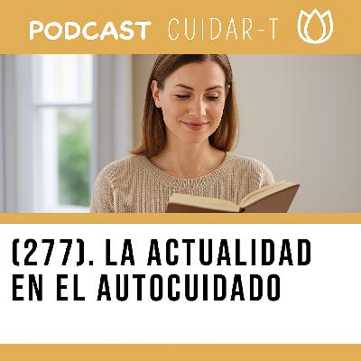 277 La actualidad en el autocuidado
