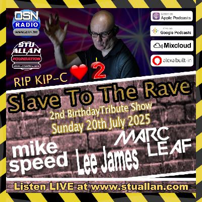 Slave to the Rave 2nd Birthday - Mike Speed - Lee James - Marc Leaf - July 2025