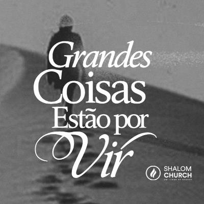 Pr. Rafael Bruna // Grandes coisas estão por vir