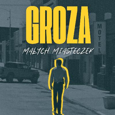 Groza małych miasteczek