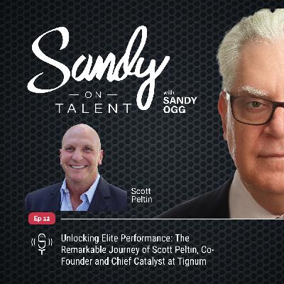 012: Unlocking Elite Performance: The Remarkable Journey of Scott Peltin, Co-Founder and Chief Catalyst at Tignum