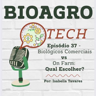 Episódio 37 - Produtos Comerciais vs Produção On Farm: Qual Escolher? Episódio 37 - Produtos Comerciais vs Produção On Farm: Qual Escolher?