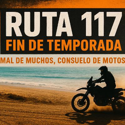 T2 Ruta 117 - Fin de temporada