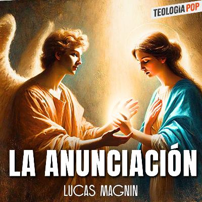 Teología Pop ► La Anunciación: Símbolos escondidos en el arte cristiano ► Lucas Magnin