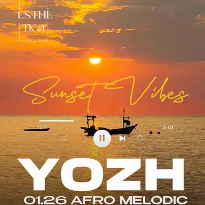 01.26 Afro melodic - YOZH - (Esthetica★Project) 01.26 Afro melodic - YOZH - (Esthetica★Project)