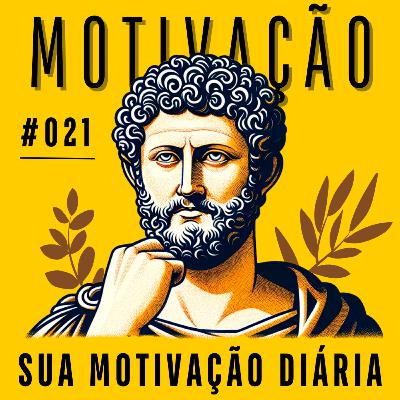 #021 - Como Viver Alinhado com Seus Valores e Propósitos