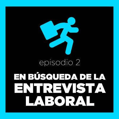 En búsqueda de la entrevista laboral En búsqueda de la entrevista laboral