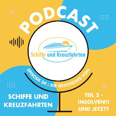Die Geschichte von Schiffe und Kreuzfahrten Teil 3: Wenn eine Insolvenz die Existenz bedroht