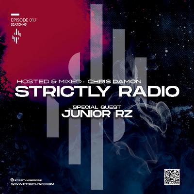 Strictly Radio Show (Season5 Ep17 Mixed & Hosted By Chris Damon - Special Guest Junior RZ)