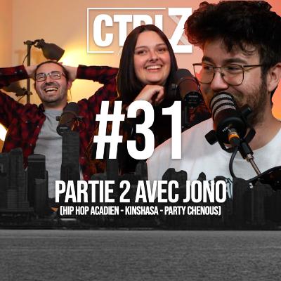 EP.31 - Partie 2/2 - Hip-hop acadien, Party Chenous et Kinshasa 👀 avec Jono EP.31 - Partie 2/2 - Hip-hop acadien, Party Chenous et Kinshasa 👀 avec Jono