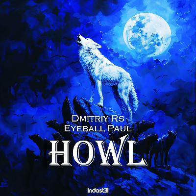 Dmitriy Rs, Eyeball Paul  - Howl