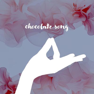 02092026 Chocolate Song