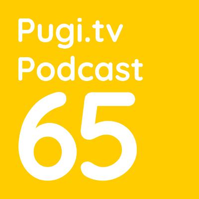 Pugi.tv Podcast #65