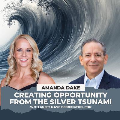 Creating Opportunity From The Silver Tsunami