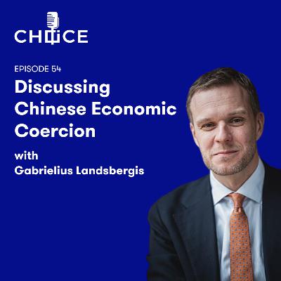 Discussing Chinese Economic Coercion with Gabrielius Landsbergis Discussing Chinese Economic Coercion with Gabrielius Landsbergis