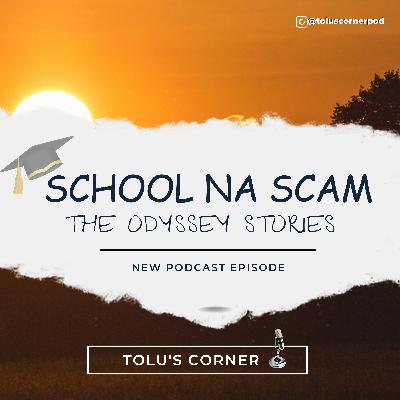 School na scam: The Odyssey Stories School na scam: The Odyssey Stories