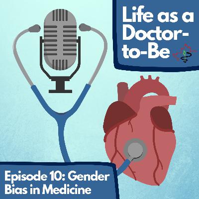 LDTB #10: Gender Bias in Medicine LDTB #10: Gender Bias in Medicine