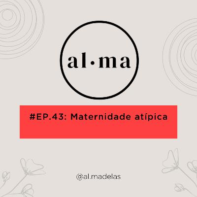 Maternidade atípica #43