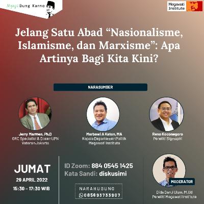 Jelang Satu Abad “Nasionalisme, Islamisme, dan Marxisme” - Megawati Institute