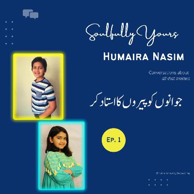 Episode 1 - جوانوں کو پيروں کا استاد کر/ Patience, Instant & Delayed Gratification