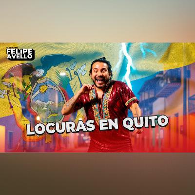 Locuras En Quito Locuras En Quito