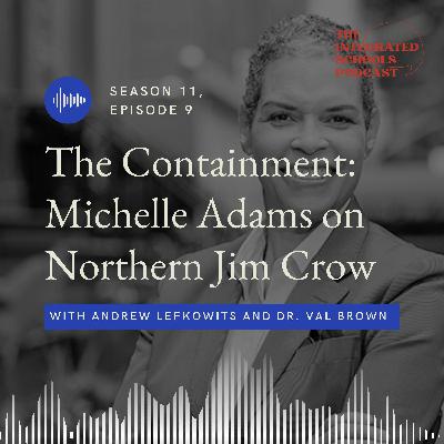 The Containment: Michelle Adams on Northern Jim Crow