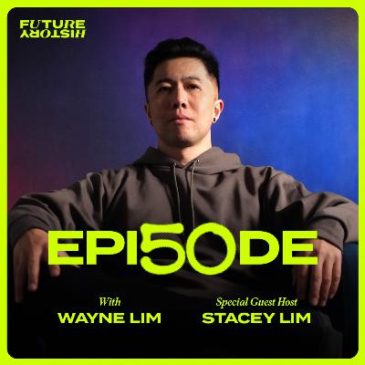 #50 - Wayne Lim - The Pursuit of Creative Freedom: Building Something That Matters