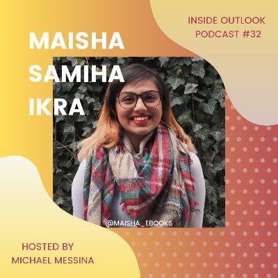 Inside Outlook #32: Finding YOUR Way with Maisha Ikra Inside Outlook #32: Finding YOUR Way with Maisha Ikra