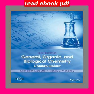 E.B.O.O.K$ General  Organic  and Biological Chemistry A Guided Inquiry (ebook online)