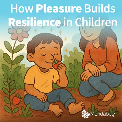 How Pleasure Builds Resilience in Children with Developmental Delays - Dr. Traci Potterf How Pleasure Builds Resilience in Children with Developmental Delays - Dr. Traci Potterf
