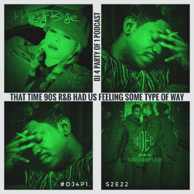 52. That Time 90s R&B Had Us Feeling Some Type of Way 52. That Time 90s R&B Had Us Feeling Some Type of Way