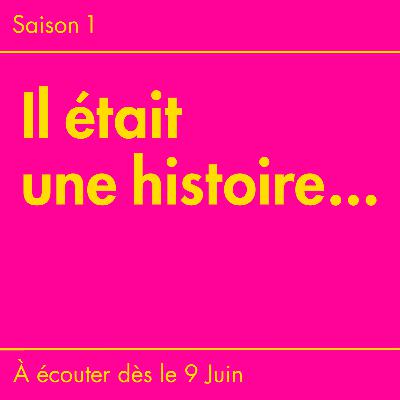 Bande annonce - Saison 1 - "Il était une histoire..."