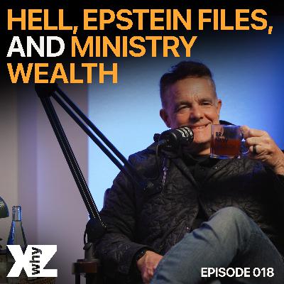 HELL, EPSTEIN FILES, AND MINISTRY WEALTH | Brand New Podcast
