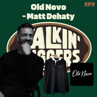 EP9: Old Novo - Nike Rugby's Ex Global Product Manager, Matt Dehaty