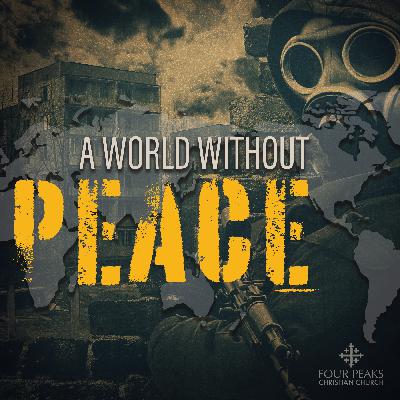 A World Without Peace A World Without Peace