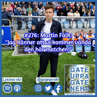#276: Martin Falk: "Jag känner att vi kommer vända den här matchen!"