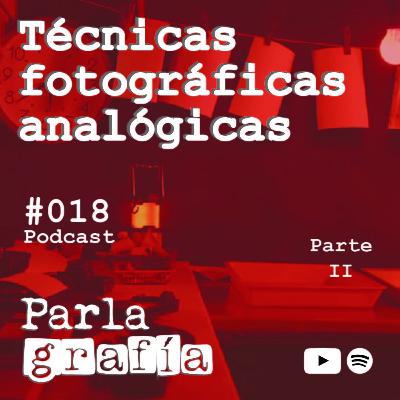 018. Técnicas Fotográficas Analógicas - Parte 2
