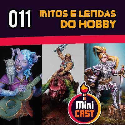 S01E11 - Mitos e lendas do hobby