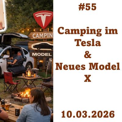 2026-03-10 Tesla Stammtisch #55: Camping im Tesla & Neues Model X